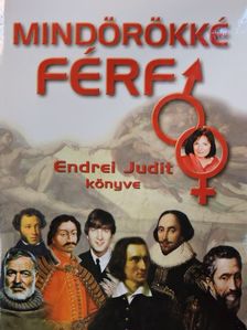 Endrei Judit - Mindörökké férfi [antikvár]