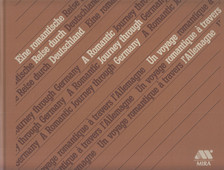 GUTMANN, HERMANN - Eine romantische Reise durch Deutschland / A Romantic Journey through Germany / Un voyage romantique á travers l'Allemagne [antikvár]