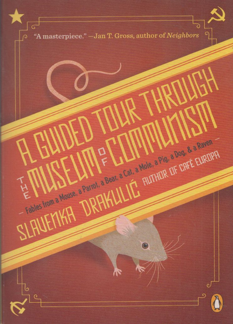 Slavenka Drakulic - A Guided Tour Through the Museum of Communism [antikvár]