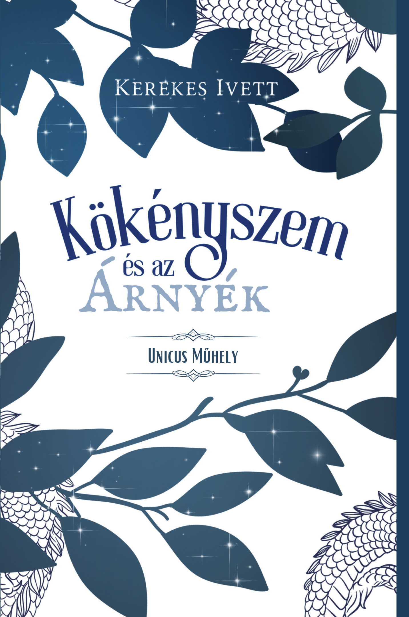 Kerekes Ivett - Kökényszem és az Árnyék