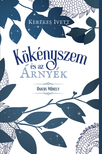 Kerekes Ivett - Kökényszem és az Árnyék