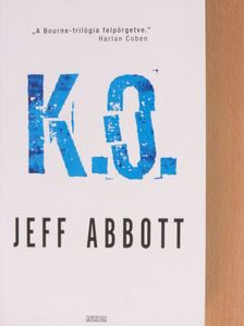 Jeff Abbott - K. O. [antikvár]