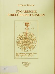 Benyik György - Ungarische Bibelübersetzungen [antikvár]