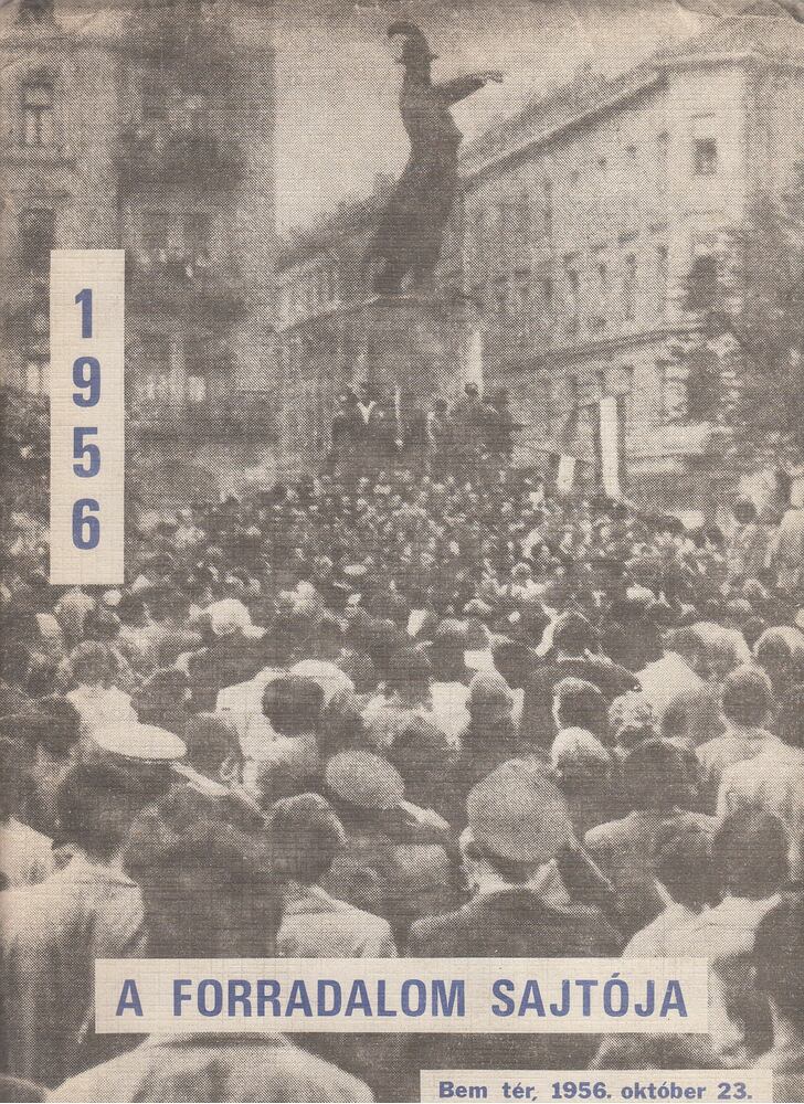 1956 - A forradalom sajtója [antikvár]