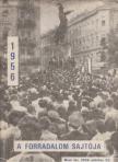 1956 - A forradalom sajtója [antikvár]
