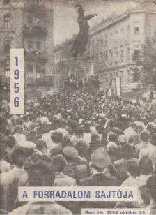 1956 - A forradalom sajtója [antikvár]