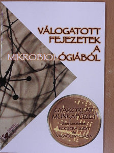 Válogatott fejezetek a mikrobiológiából [antikvár]