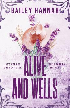 Bailey Hannah - Alive and Wells (Wells Ranch Series, Book 1)