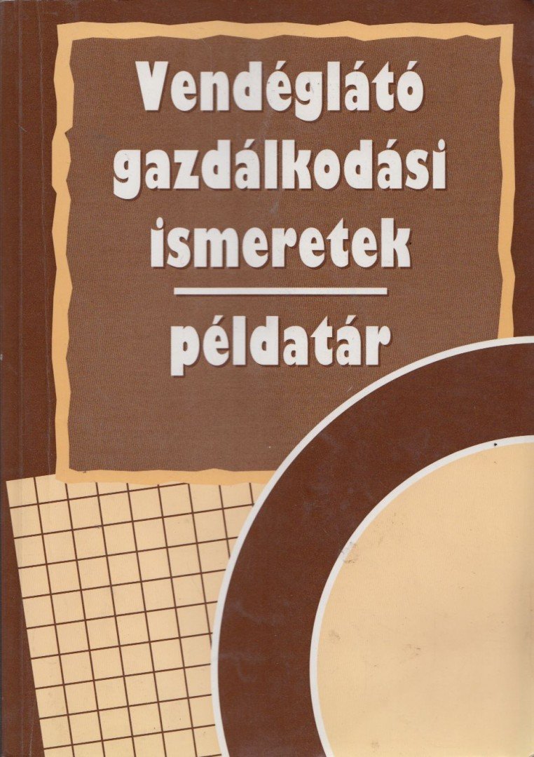 ZUGORNÉ RÁCZ ÉVA - Vendéglátó gazdálkodási ismeretek - Példatár [antikvár]