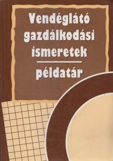 ZUGORNÉ RÁCZ ÉVA - Vendéglátó gazdálkodási ismeretek - Példatár [antikvár]