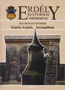 Adamovits Sándor - Kapuk, kopják, haranglábak [antikvár]