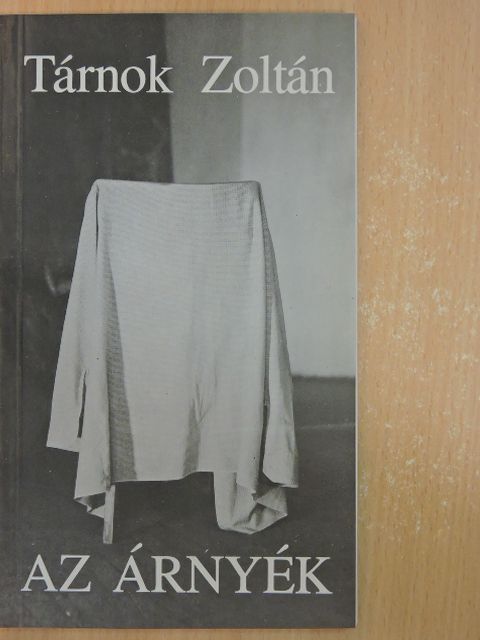 Tárnok Zoltán - Az árnyék [antikvár]
