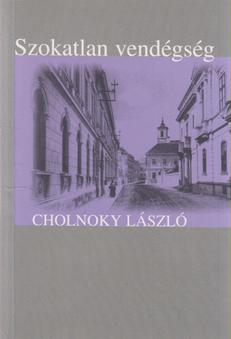 Cholnoky László - Szokatlan vendégség [antikvár]