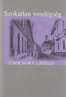 Cholnoky László - Szokatlan vendégség [antikvár]