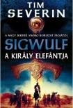 Tim Severin - Sigwulf Második könyv - A király elefántja [antikvár]