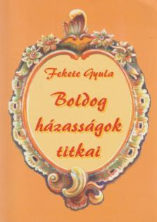 Boldog házasságok titkai [antikvár]