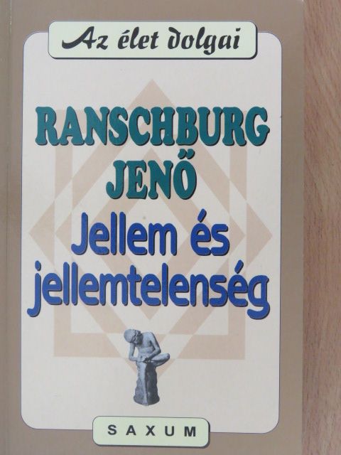 Ranschburg Jenő - Jellem és jellemtelenség [antikvár]