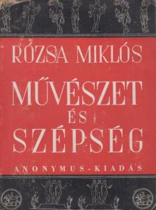 RÓZSA MIKLÓS - Művészet és szépség [antikvár]