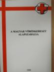 A magyar vöröskereszt alapszabálya [antikvár]