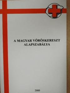 A magyar vöröskereszt alapszabálya [antikvár]