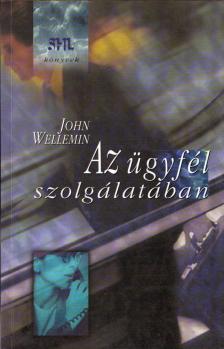 John Wellemin - Az ügyfél szolgálatában [antikvár]