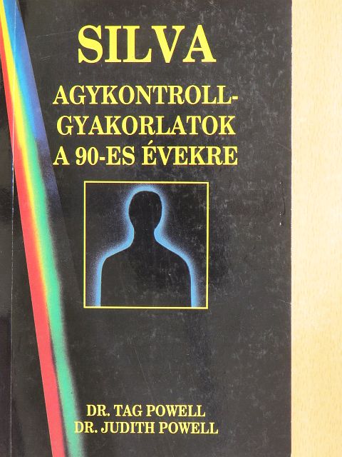 Dr. Judith Powell - Silva agykontroll-gyakorlatok a 90-es évekre [antikvár]