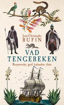 Jean-Christophe Rufin - Vad tengereken [antikvár]
