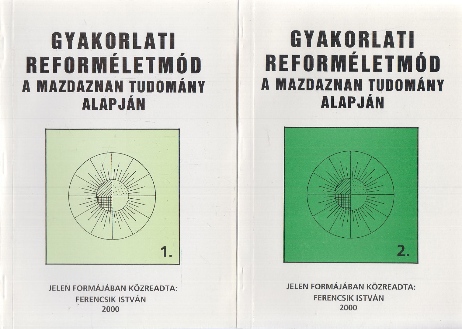 Ferencsik István - Gyakorlati reforméletmód 1-2. [antikvár]