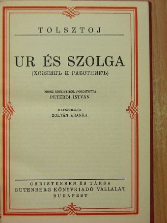 Lev Nyikolajevics Tolsztoj - Ur és szolga/A sötétség hatalma [antikvár]