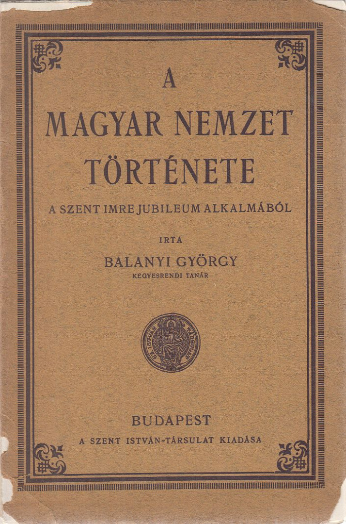 Balanyi György - A magyar nemzet története [antikvár]