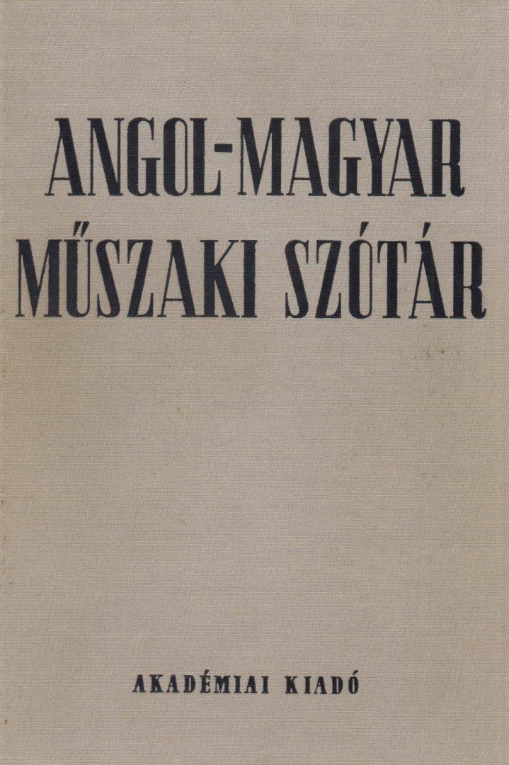 NAGY ERNŐ, KLÁR JÁNOS - Angol-magyar műszaki szótár [antikvár]
