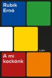 RUBIK ERNŐ - A mi kockánk [antikvár]