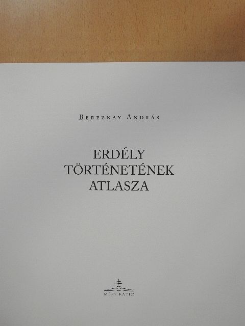 Bereznay András - Erdély történetének atlasza [antikvár]