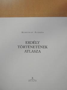 Bereznay András - Erdély történetének atlasza [antikvár]