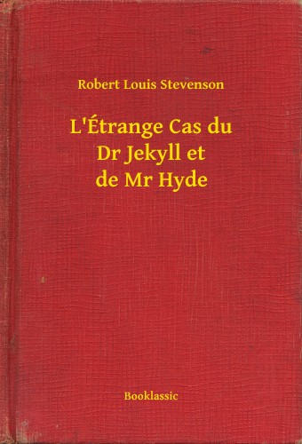 Robert Louis Stevenson - L Étrange Cas du Dr Jekyll et de Mr Hyde [eKönyv: epub, mobi]
