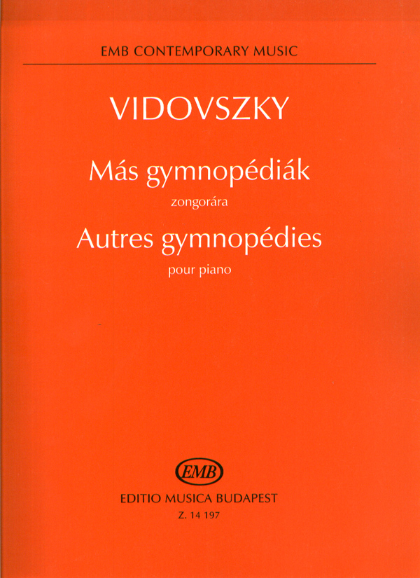 VIDOVSZKY LÁSZLÓ - MÁS GYMNOPÉDIÁK ZONGORÁRA