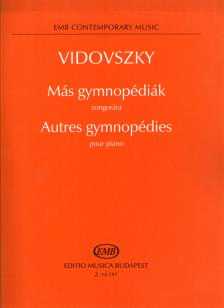 VIDOVSZKY LÁSZLÓ - MÁS GYMNOPÉDIÁK ZONGORÁRA