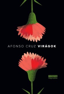 Afonso Cruz - Virágok [eKönyv: epub, mobi]