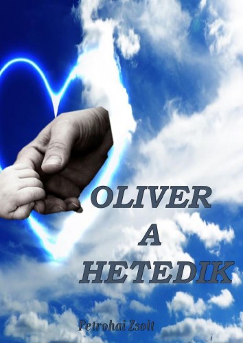 Zsolt Petrohai - Oliver a Hetedik [eKönyv: epub, mobi]