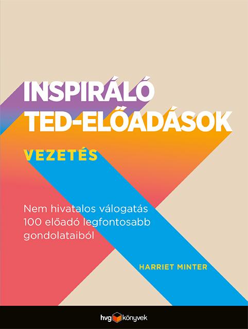 Harriet Minter - Inspiráló TED-előadások: Vezetés