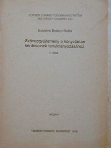 Bobokné Belányi Beáta - Szöveggyűjtemény a könyvtártan kérdéseinek tanulmányozásához I. [antikvár]