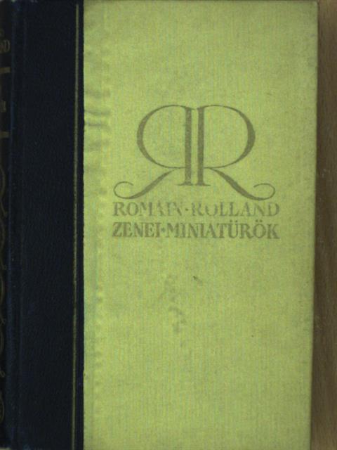 Romain Rolland - Zenei miniatürök I. [antikvár]