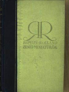Romain Rolland - Zenei miniatürök I. [antikvár]