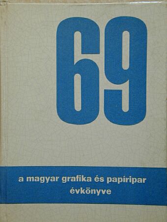 Czimer László - A Magyar Grafika és Papíripar Évkönyve 1969 [antikvár]