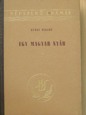 Hubay Miklós - Egy magyar nyár [antikvár]