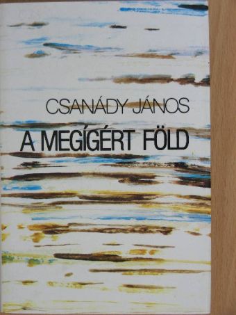 Csanády János - A megígért föld [antikvár]