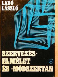 Dr. Ladó László - Szervezéselmélet és -módszertan [antikvár]