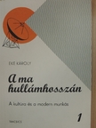 Eke Károly - A ma hullámhosszán [antikvár]