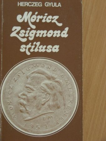 Herczeg Gyula - Móricz Zsigmond stílusa [antikvár]