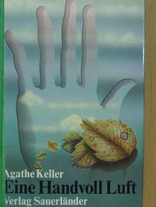 Agathe Keller - Eine Handvoll Luft [antikvár]